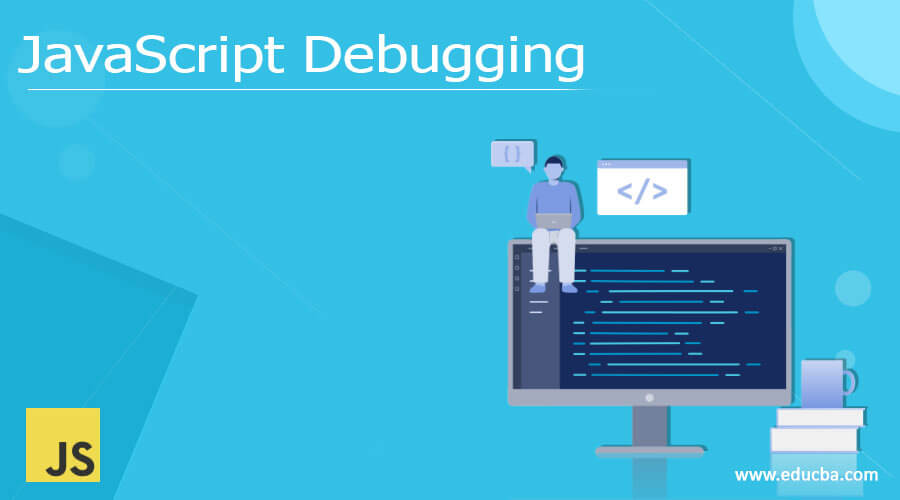 JavaScript Debugging