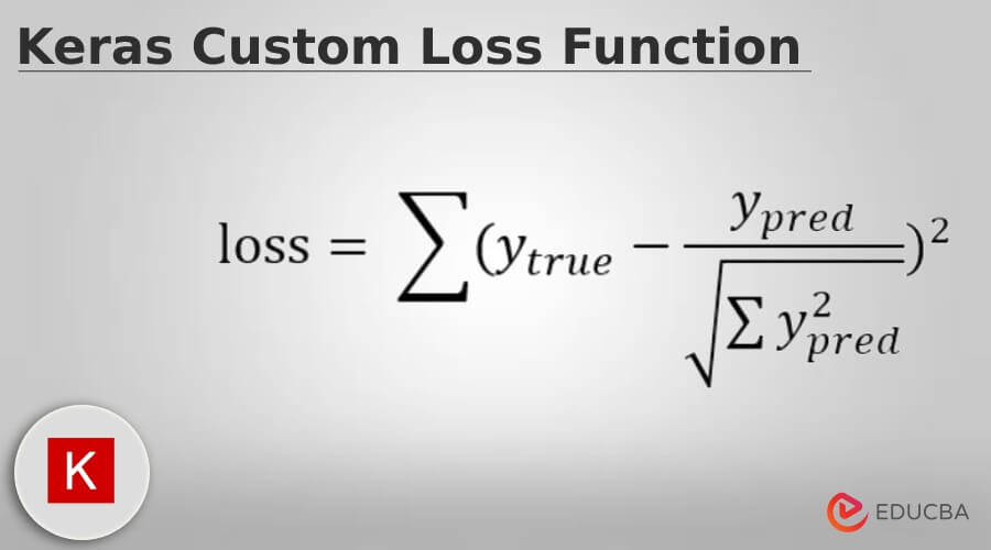 Keras Custom Loss Function