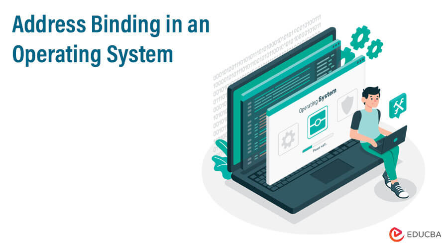 Address Binding in an Operating System