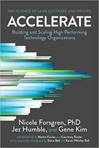 Accelerate - Building and Scaling High Performing Technology Organizations