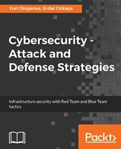 Cybersecurity Attack and Defense Strategies books
