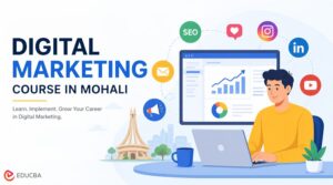 Best Digital Marketing Courses in Mohali to Upgrade Your Skillset in Digital Marketing