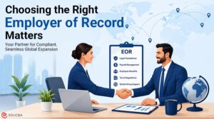 Why Choosing the Right Employer of Record Matters for Global Expansion?