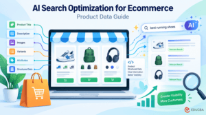 How to Optimize Ecommerce Product Data for AI Search Engines?