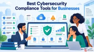 Best Cybersecurity Compliance Tools for Businesses in 2026